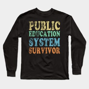 Public Education System Survivor Long Sleeve T-Shirt